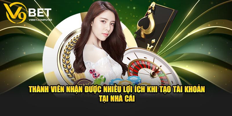 Đăng Ký V9bet - Hướng Dẫn Thao Tác Cực Đơn Giản Cho Bạn Mới 3 Tổng hợp ưu đãi khủng khi đăng ký V9bet